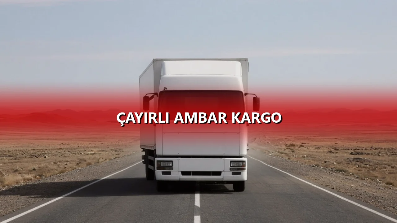 Çayırlı Ambar Kargo